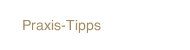 Praxis-Tipps